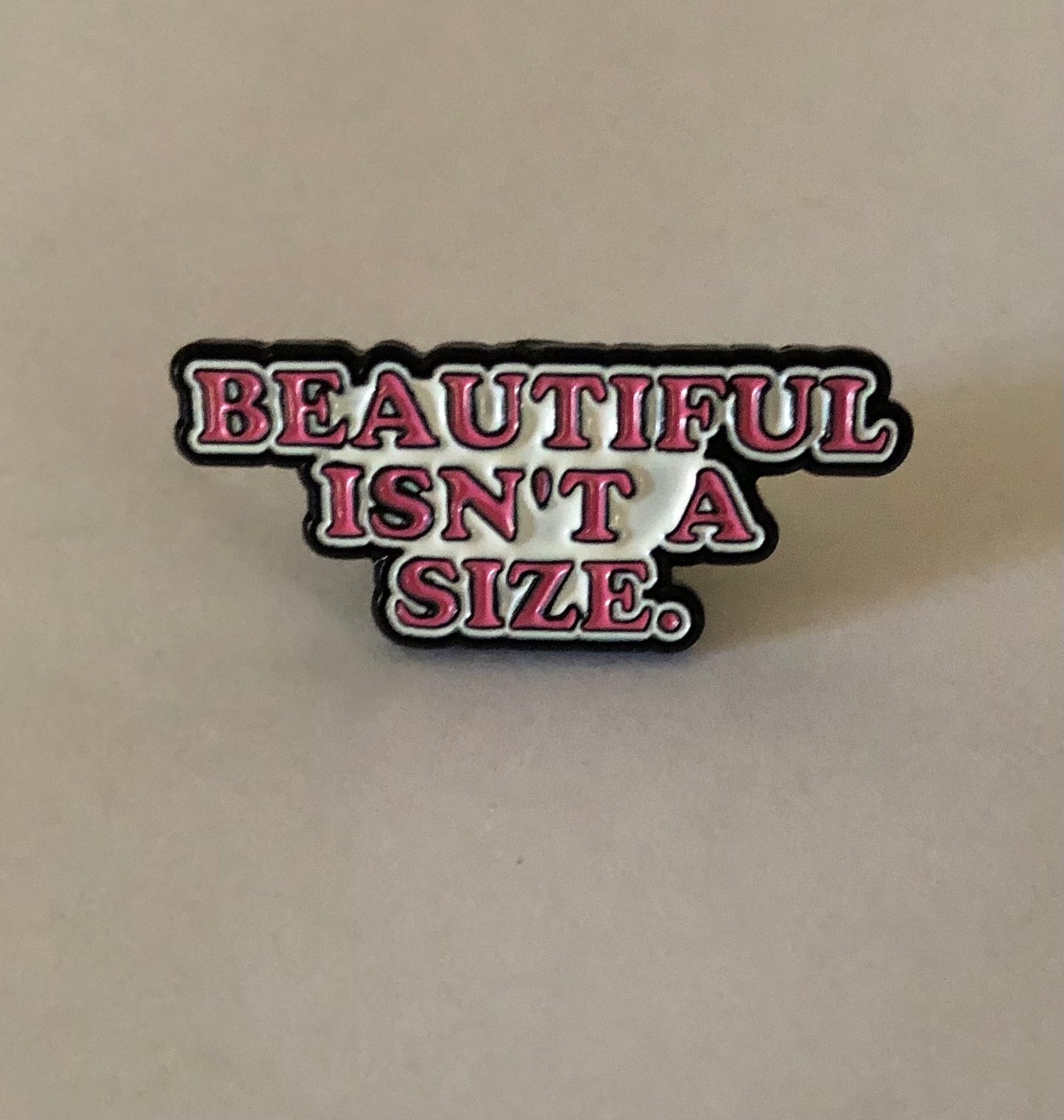 Beautiful isn’t a size pin