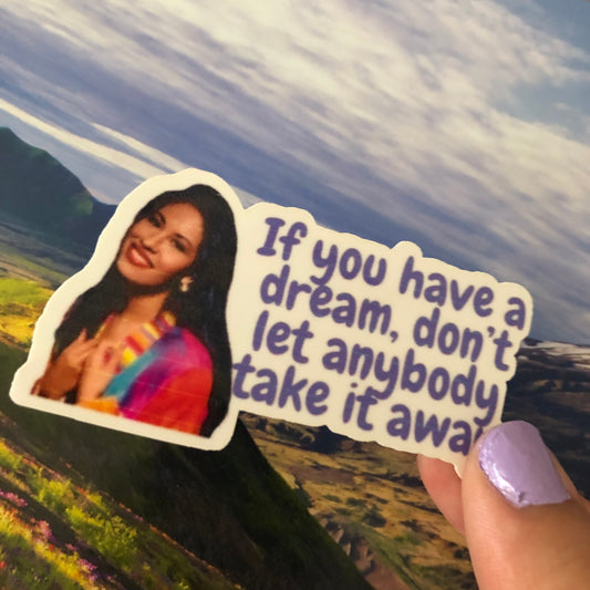 Keep dreaming Selena Sticker