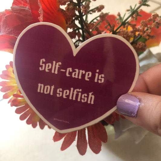 Self-care is not selfish sticker