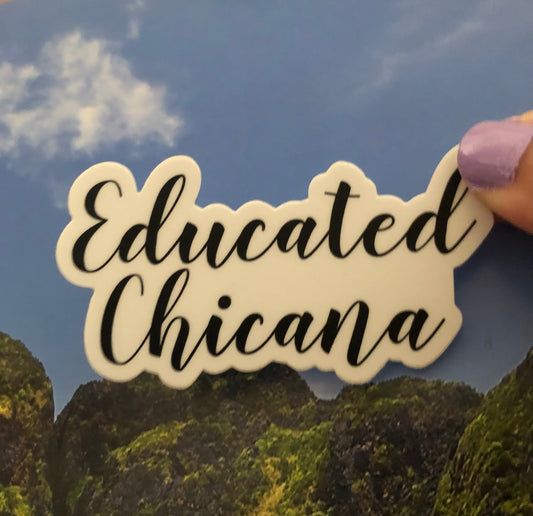 Educated Chicana sticker