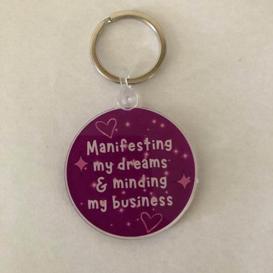 Manifesting my dreams and minding my business keychain