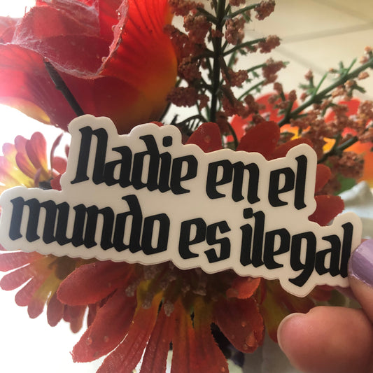 Nadie en el mundo es ilegal sticker