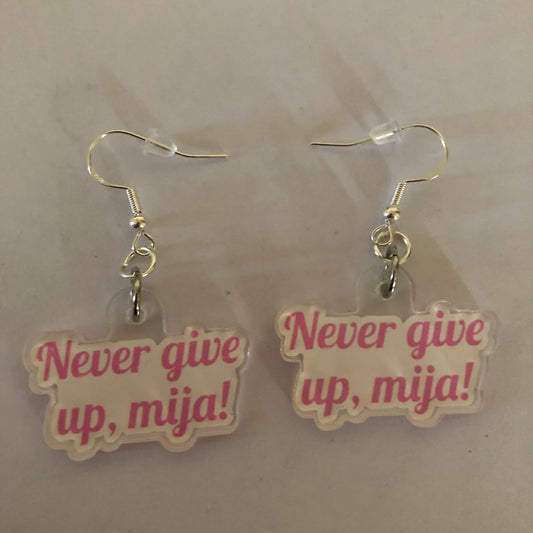 Never give up, mija earrings