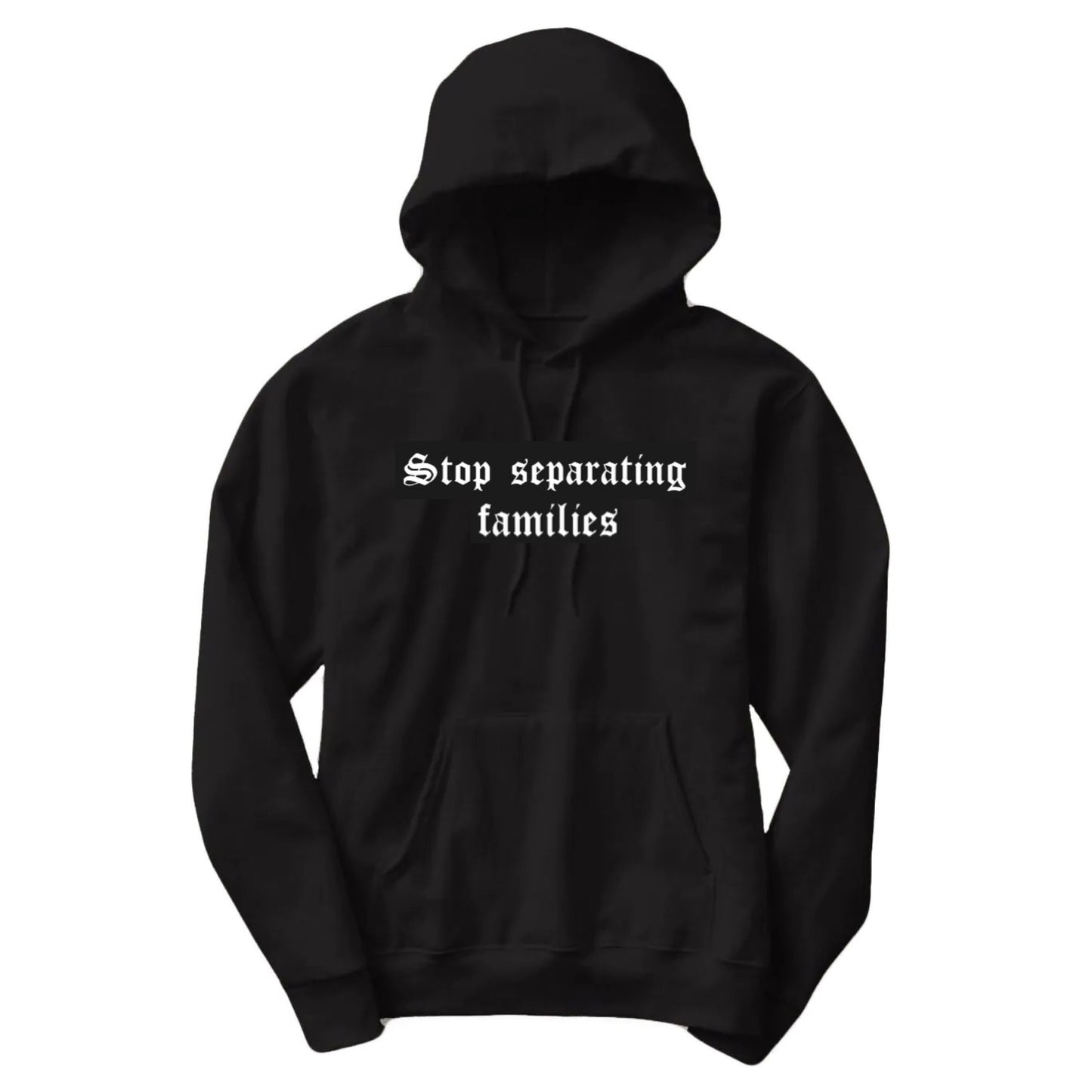 Stop separating families hoodie