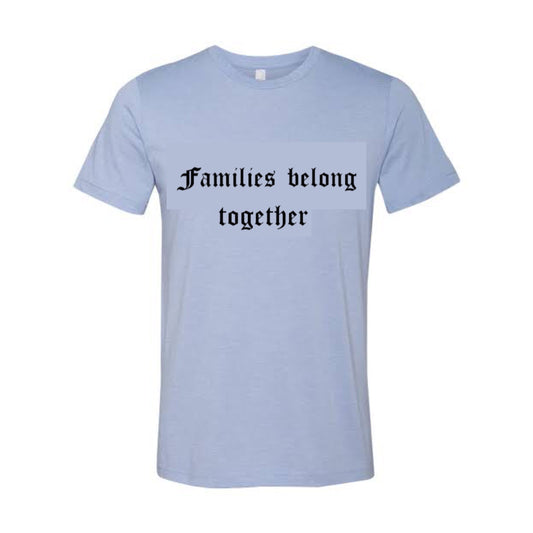 Families belong together unisex short-sleeve T-shirt