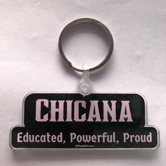 Educated, Powerful, Proud Chicana keychain