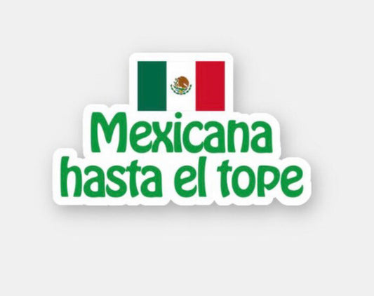 Mexicana hasta el tope sticker