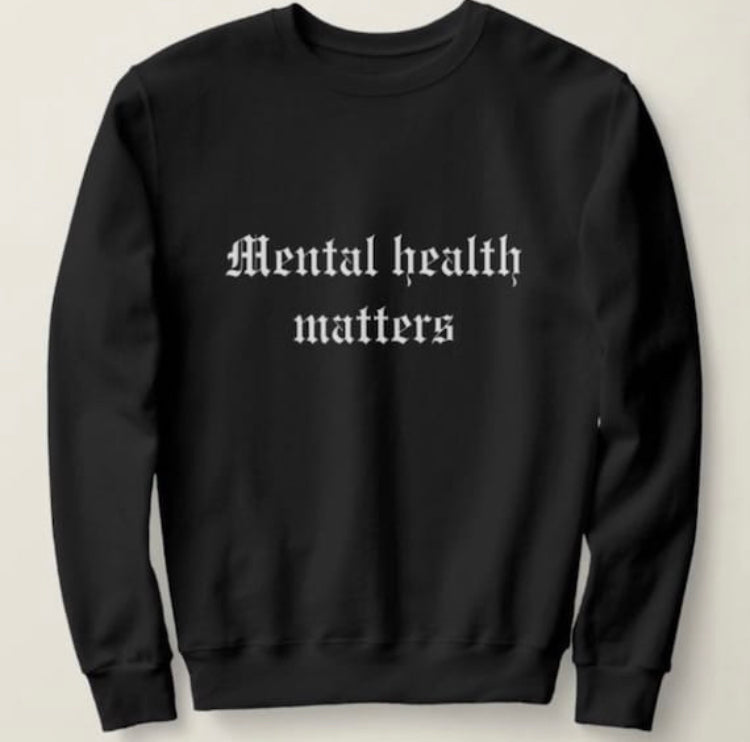 Mental health matters Crewneck Sweatshirt