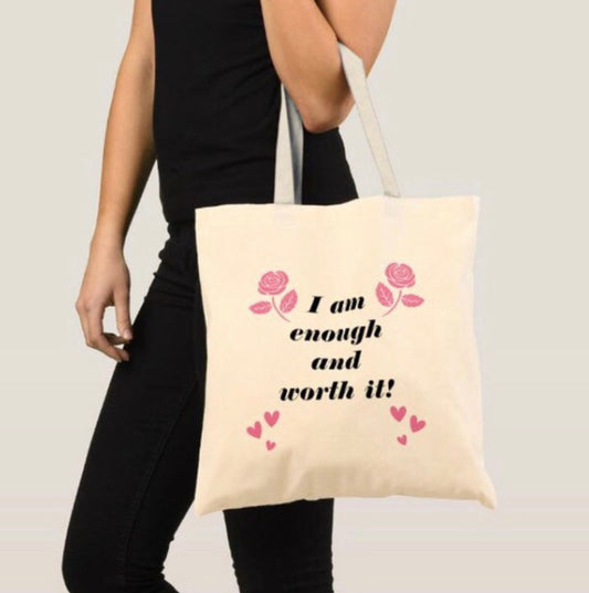 I am enough and worth it! Tote Bag