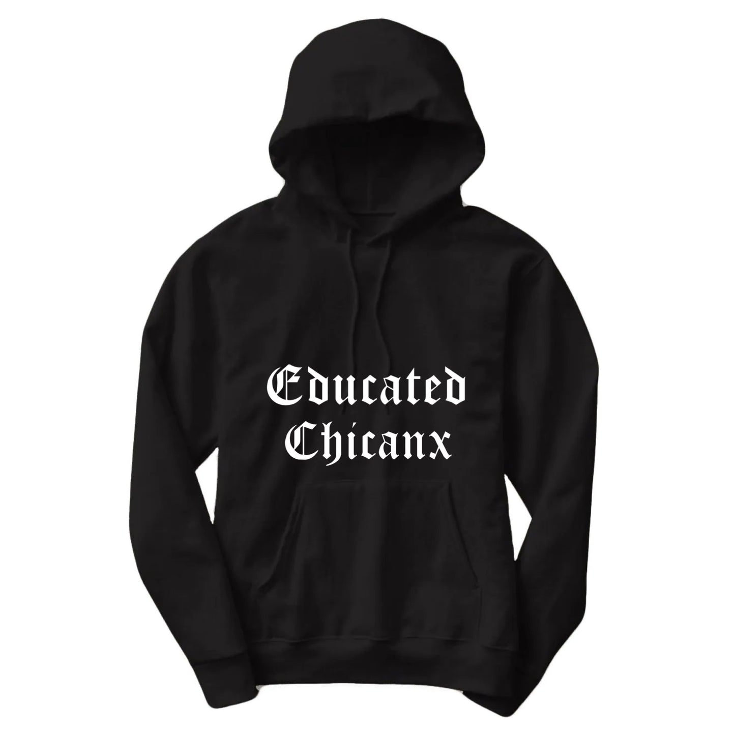 Hoodies | Educated Chicano/Chicana/Chicanx unisex size