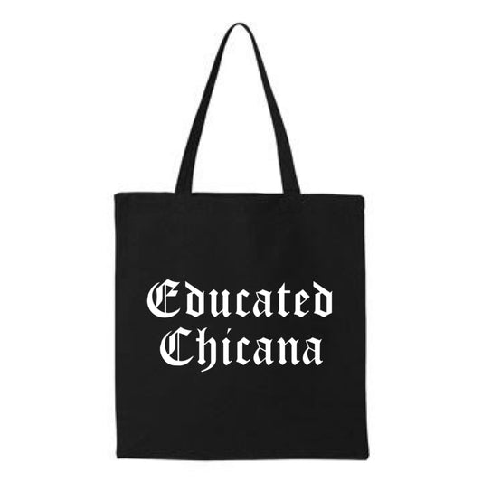 Educated Chicana Tote Bag